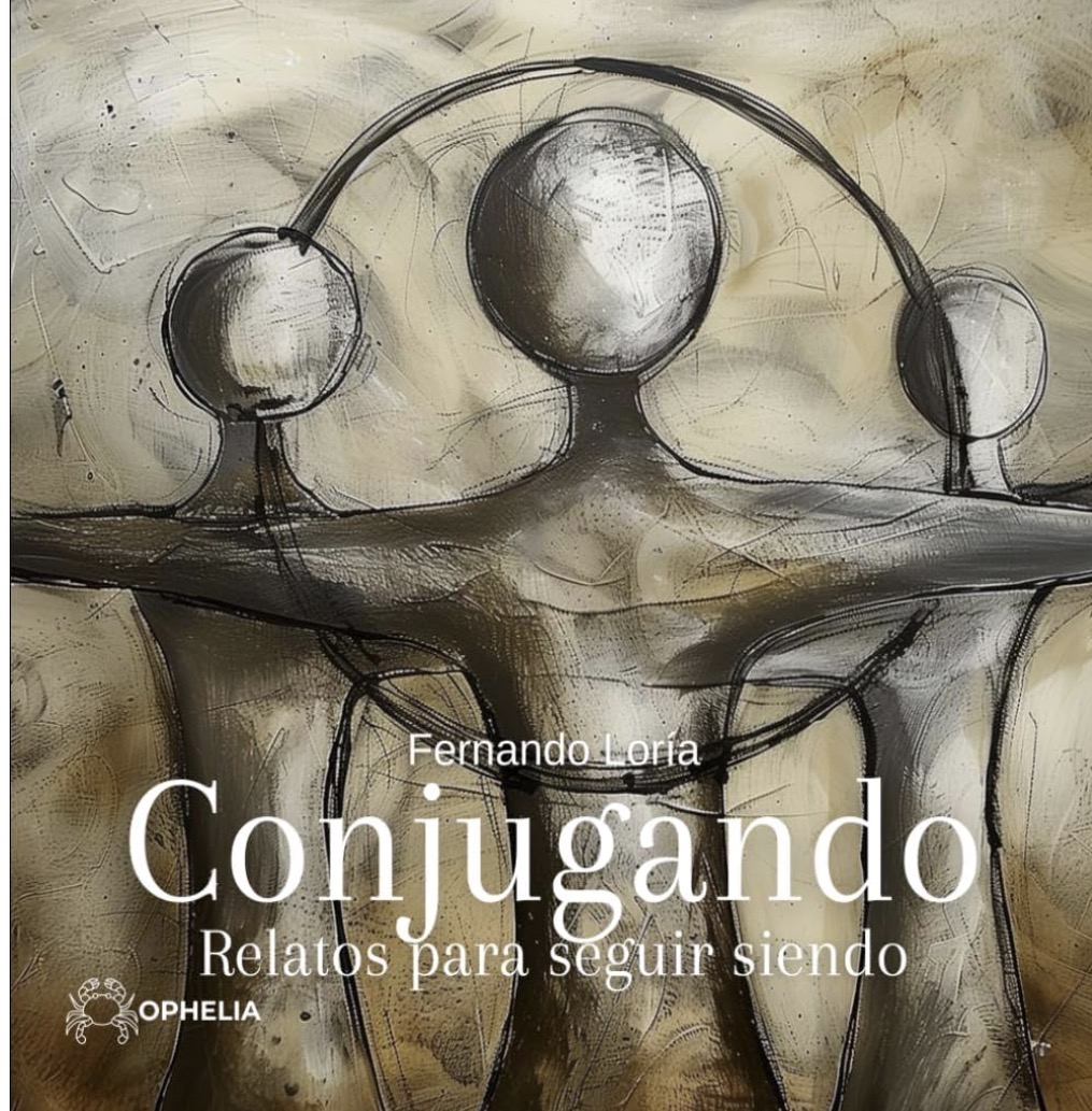 Conjugando: Relatos para seguir siendo